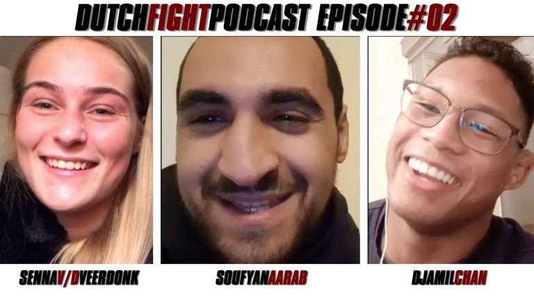 Dutch Fight Podcast #2: Djamil Chan, Senna v/d Veerdonk & Soufyan Aarab