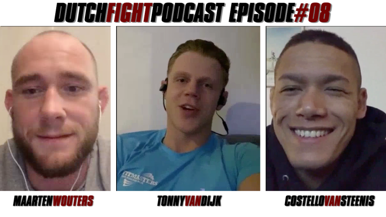 Dutch Fight Podcast #08: Maarten Wouters, Tonny van Dijk & Costello van Steenis