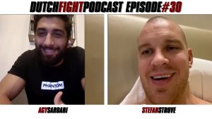 Dutch Fight Podcast - Episode 30 - Agy Sardari & Stefan Struve