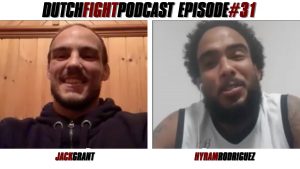 Dutch Fight Podcast - Episode 31 - Jack Grant & Hyram Rodriguez