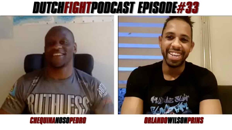 Dutch Fight Podcast #33: Chequina Noso Pedro en Orlando Wilson Prins