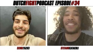 Dutch Fight Podcast - Episode 34 - Senol Yazici & Stefano Catacoli